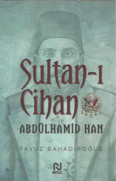 Sultani-Cihan-Abduelhamid-han-Yavuz-bahadiroglu.jpg